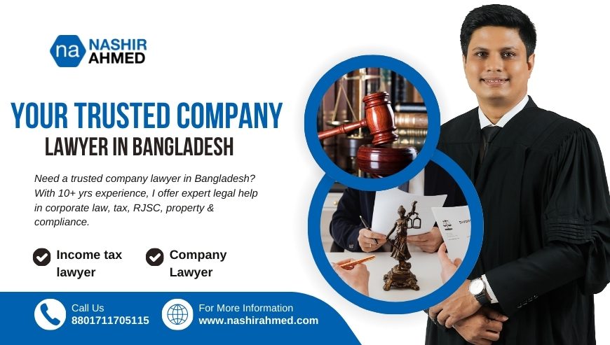 Nashir Ahmed – Company Lawyer in Bangladesh