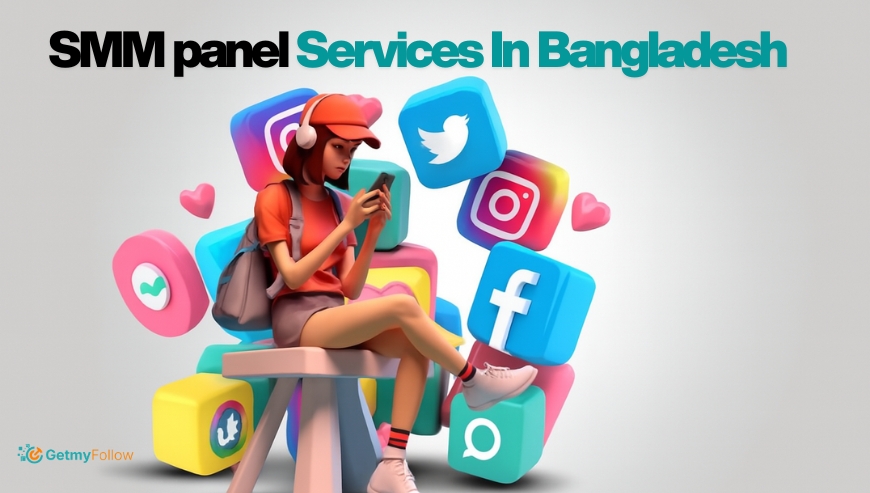 GetmyFollow – SMM panel Services In Bangladesh