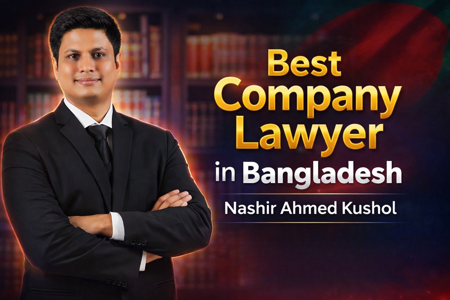 Nashir Ahmed Kushol – Legal Services in Bangladesh