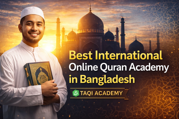 Taqi Academy – Best International Online Quran Academy in Bangladesh